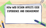 How Web Design Affects User Experience and Engagement