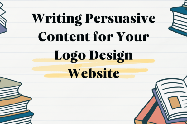 Writing Persuasive Content for Your Logo Design Website